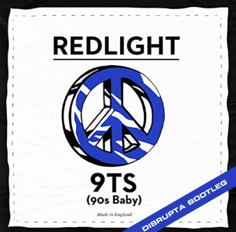 REDLIGHT – 9TS BABY (DISRUPTA BOOTLEG) [9K FREE DOWNLOAD]