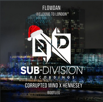 Flowdan – Welcome To London (Corrupted Mind x Hennessy Bootleg) (Free Download)