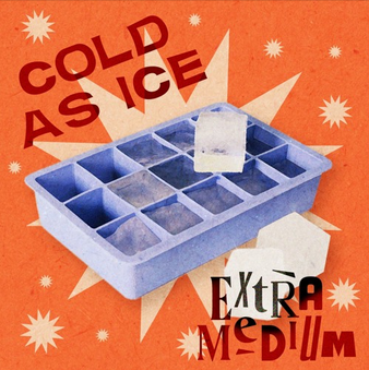 Extra Medium – Cold As Ice [Free Download]