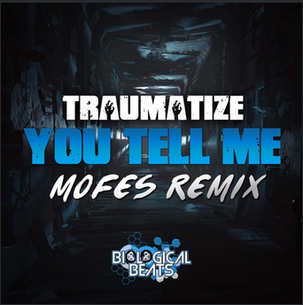 Traumatize – You Tell Me (Mofes Remix) – Free Download