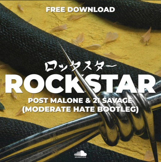 Post Malone – Rockstar (Moderate Hate Bootleg)[FREE DL]