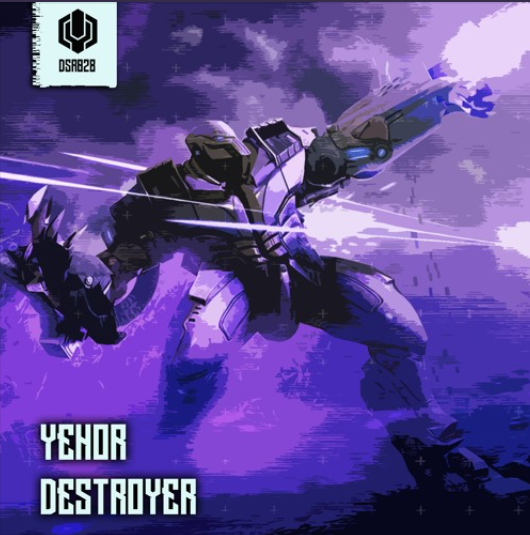 YEHOR – Destroyer