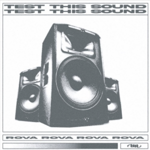 Rova – Test This Sound (Free D/L)