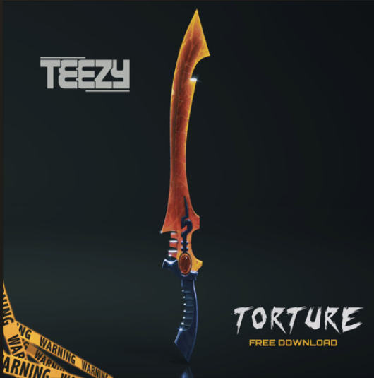 TEEZY – TORTURE (FREE DL)